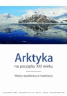 ebook Arktyka na początku XXI wieku. Między współpracą a rywalizacją - 