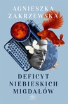 ebook Deficyt niebieskich migdałów - Agnieszka Zakrzewska