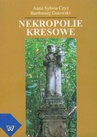 ebook Nekropolie kresowe - Bartłomiej Gutowski,Anna Sylwia Czyż