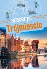 ebook Spacer po Trójmieście - Ewa Kowalska