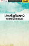 ebook LittleBigPlanet 2 - poradnik do gry - Szymon Liebert