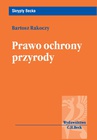 ebook Prawo ochrony przyrody - Bartosz Rakoczy