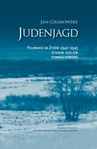ebook Judenjagd. Polowanie na Żydów 1942-1945. Studium dziejów pewnego powiatu - Jan Grabowski