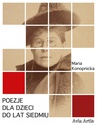 ebook Poezje dla dzieci do lat siedmiu - Maria Konopnicka