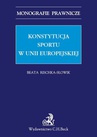 ebook Konstytucja sportu w Unii Europejskiej - Beata Rischka-Słowik
