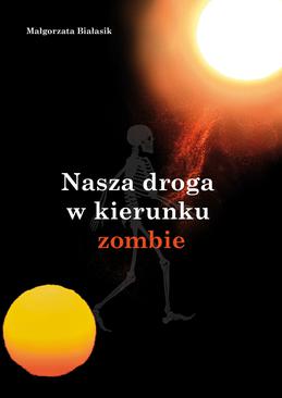 ebook Nasza droga w kierunku zombie