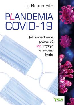 ebook Plandemia COVID-19. Jak świadomie pokonać ten kryzys w swoim życiu