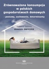 ebook Zrównoważona konsumpcja w polskich gospodarstwach domowych – postawy, zachowania, determinanty - 