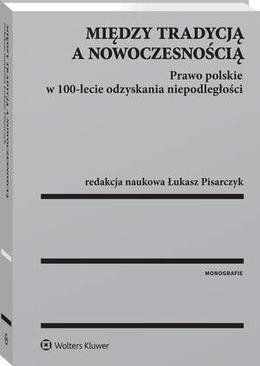 ebook Między tradycją a nowoczesnością. Prawo polskie w 100-lecie odzyskania niepodległości