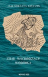 ebook Znak Wschodzący Wodnika - Małgorzata Kulczyk