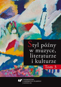 ebook Styl późny w muzyce, literaturze i kulturze. T. 3