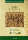 ebook Europa centralis - Wacław Felczak