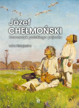 ebook Józef Chełmoński. Romantyk polskiego pejzażu