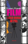 ebook Film i jego obraz w PRL - Cezary Prasek