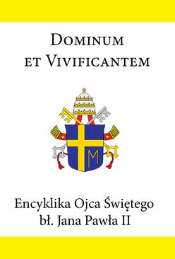 ebook Encyklika Ojca Świętego bł. Jana Pawła II DOMINUM ET VIVIFICANTEM