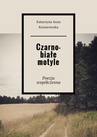 ebook Czarno-białe motyle - Katarzyna Koziorowska
