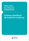 ebook Podstawy rehabilitacji dla studentów medycyny - red. Janusz Bolanowski,Zdzisława Wrzosek