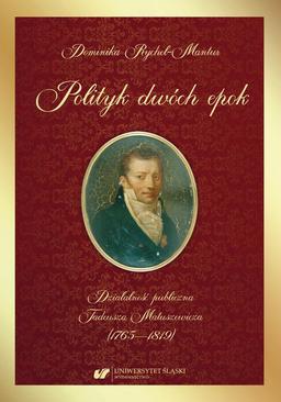 ebook Polityk dwóch epok. Działalność publiczna Tadeusza Matuszewicza (1765—1819)