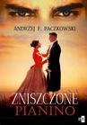 ebook Zniszczone pianino - Andrzej F. Paczkowski