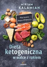 ebook Dieta ketogeniczna w walce z rakiem. Plan leczenia terapią ketogeniczną - Miriam Kalamian