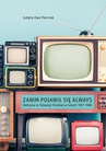 ebook Zanim pojawił się Always. Reklama w Telewizji Polskiej w latach 1957–1989 - Judyta Ewa Perczak