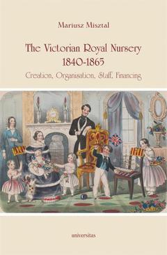 ebook The Victorian Royal Nursery, 1840-1865.