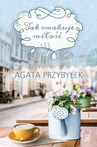 ebook Tak smakuje miłość - Agata Przybyłek