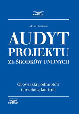 ebook Audyt projektu ze środków unijnych. Obowiązki podmiotów i przebieg kontroli