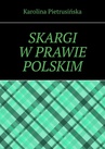 ebook Skargi w prawie polskim - Karolina Pietrusińska