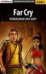 ebook Far Cry - poradnik do gry - Artur "Roland" Dąbrowski