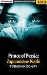 ebook Prince of Persia: Zapomniane Piaski - poradnik do gry - Zamęcki "g40st" Przemysław