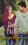 ebook Droga do serca - Diana Palmer