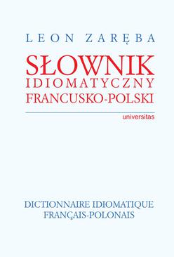 ebook Słownik idiomatyczny francusko-polski. Dictionnaire idiomatique francais-polonais