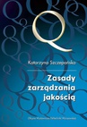 ebook Zasady zarządzania jakością - Katarzyna Szczepańska