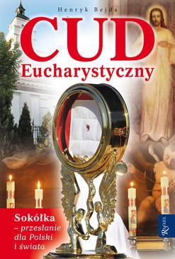 ebook Cud Eucharystyczny. Sokółka - przesłanie dla Polski i świata