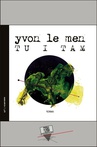ebook Tu i tam - Yvon Le Men