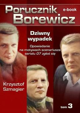 ebook Porucznik Borewicz. Dziwny wypadek. Tom 3
