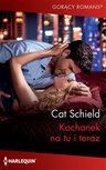 ebook Kochanek na tu i teraz - Cat Schield