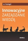 ebook Innowacyjne zarządzanie wiedzą - Jan Fazlagić