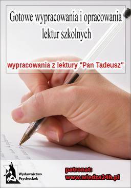 ebook Wypracowania. Adam Mickiewicz „Pan Tadeusz"