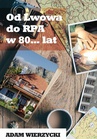ebook Od Lwowa do RPA w 80… lat - Adam Wierzycki