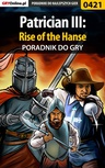ebook Patrician III: Rise of the Hanse - poradnik do gry - Paweł "PaZur76" Surowiec