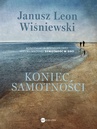 ebook Koniec samotności - Janusz Leon Wiśniewski