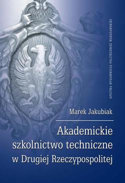 ebook Akademickie szkolnictwo techniczne w Drugiej Rzeczypospolitej