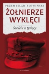 ebook Żołnierze wyklęci. Sześciu z tysięcy - Przemysław Słowiński