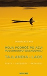 ebook Moja podróż po Azji Południowo-Wschodniej. Tajlandia - Laos. - Janusz Kolasa,Piotr Włódarczak