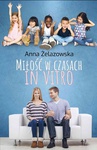 ebook Miłość w czasach in vitro - Anna Żelazowska