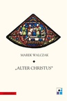 ebook Alter Christus - Marek Walczak