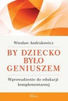 ebook By dziecko było geniuszem - Wiesław Andrukowicz