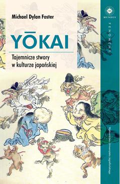 ebook YŌKAI. Tajemnicze stwory w kulturze japońskiej